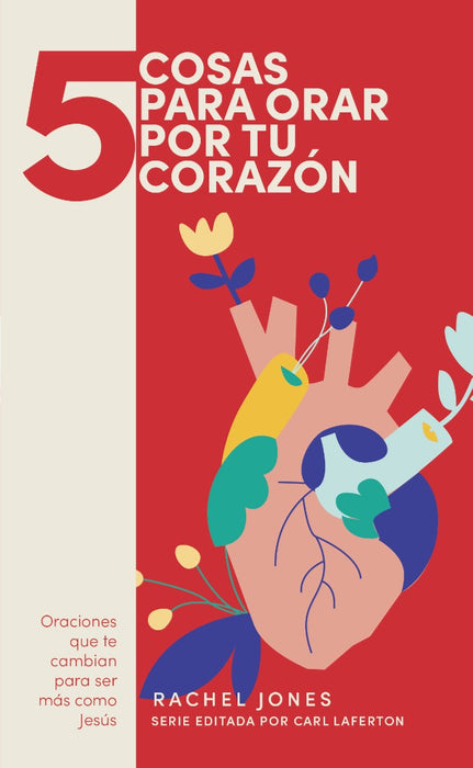 5 cosas para orar por tu corazón