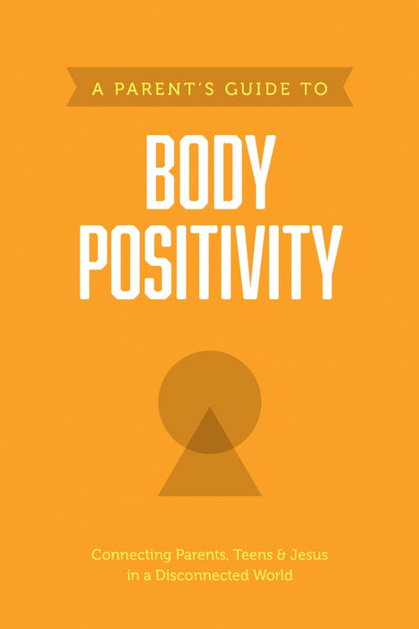 A Parent’s Guide to Body Positivity