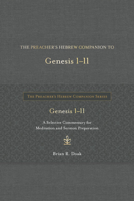 The Preacher’s Hebrew Companion to Genesis 1--11