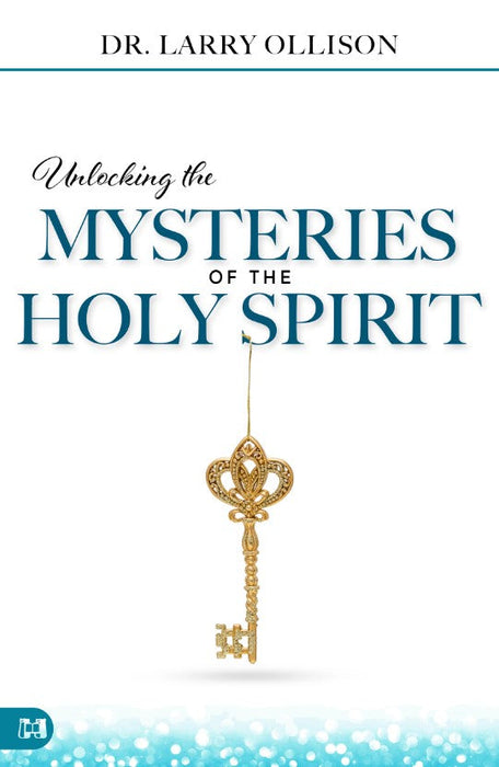 Unlocking the Mysteries of the Holy Spirit