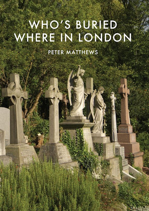 Who's Buried Where in London