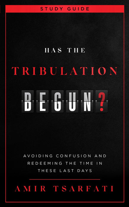 Has the Tribulation Begun? Study Guide