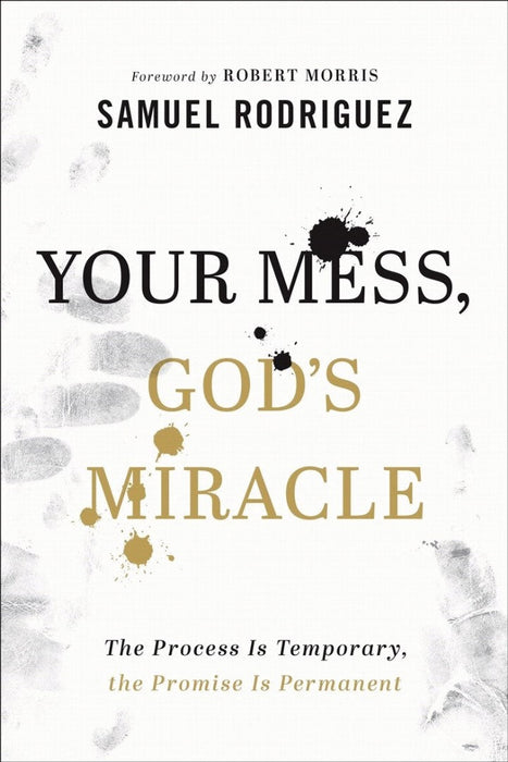 Your Mess, God's Miracle