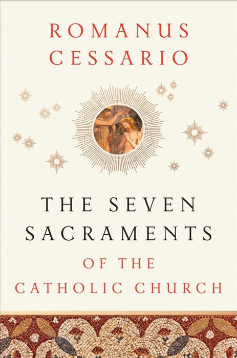 The Seven Sacraments of the Catholic Church