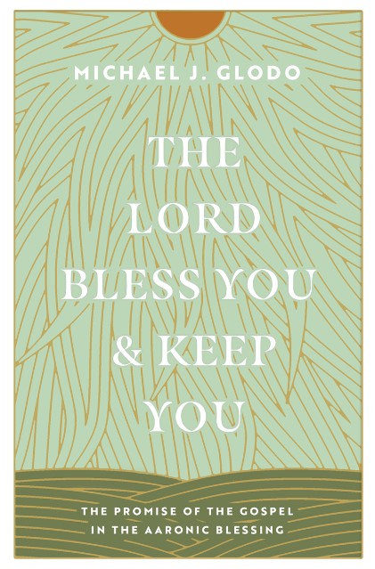 The Lord Bless You And Keep You