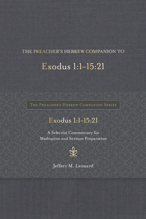 The Preacher's Hebrew Companion to Exodus 1:1--15:21