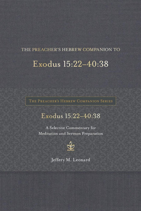 The Preacher's Hebrew Companion to Exodus 15:22--40:38