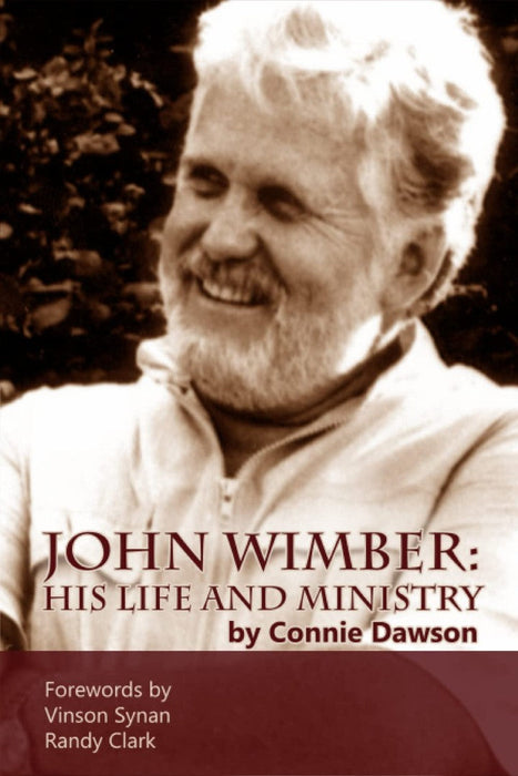 John Wimber: His Life and Ministry