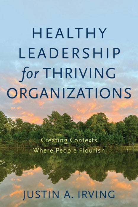 Healthy Leadership for Thriving Organizations