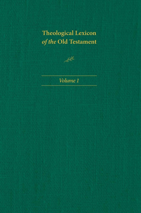 Theological Lexicon of the Old Testament: Volume 1