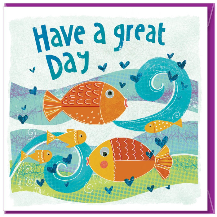 Have a Great Day Greetings Card