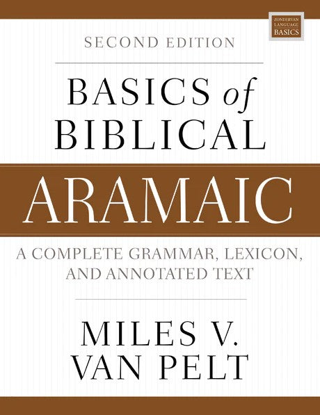 Basics of Biblical Aramaic, Second Edition