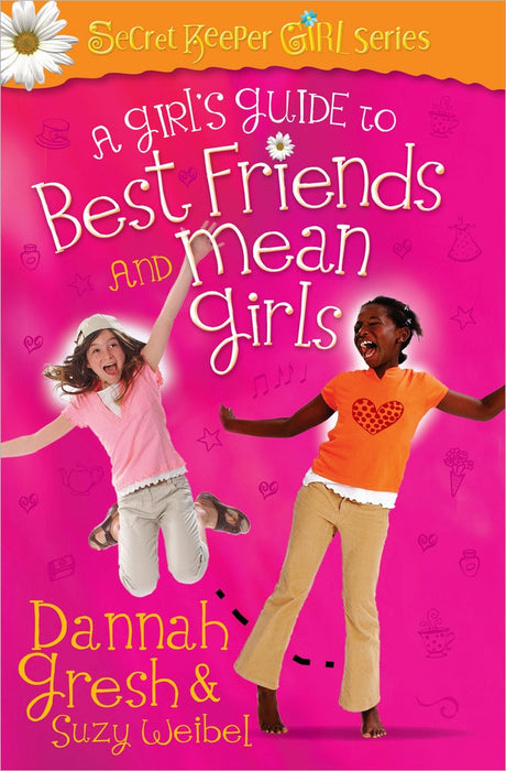 A Girl's Guide To Best Friends And Mean Girls