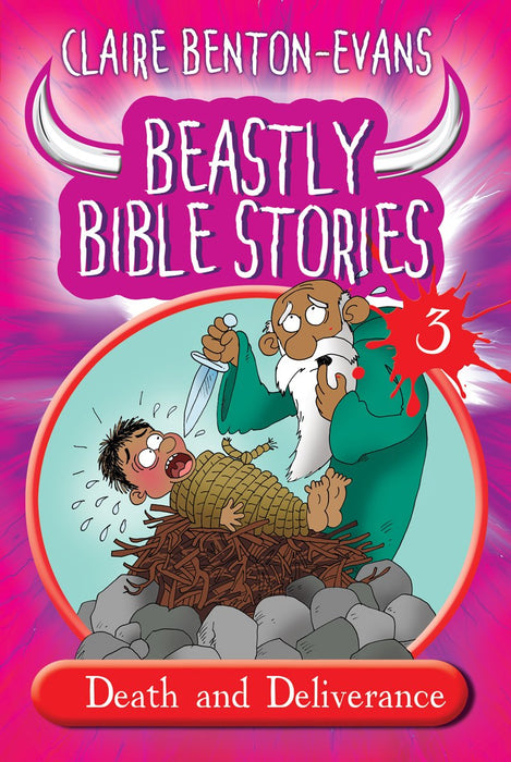 Beastly Bible Stories 3; Death And Deliverance