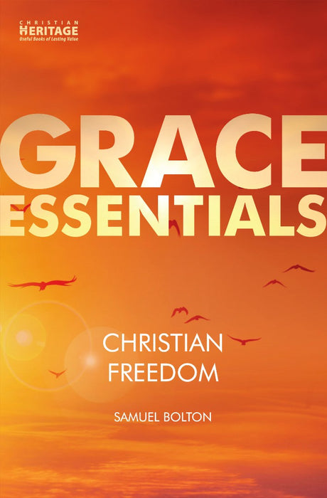 Grace Essentials: Christian Freedom