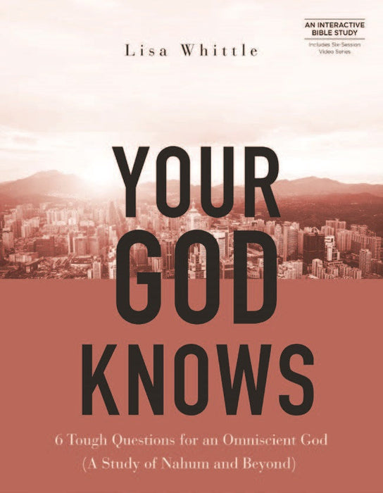 Your God Knows Bible Study