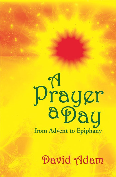 A Prayer a Day From Advent to Epiphany