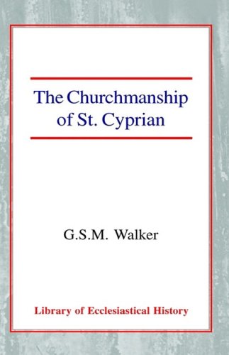 The Churchmanship of St Cyprian Hardback