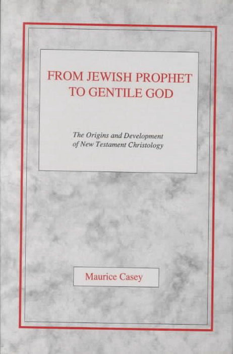 From Jewish Prophet to Gentile God