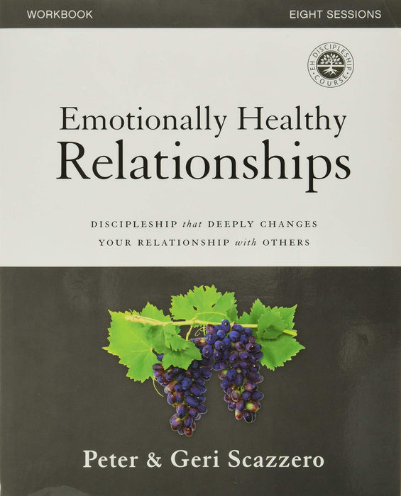 Emotionally Healthy Relationships Course Workbook