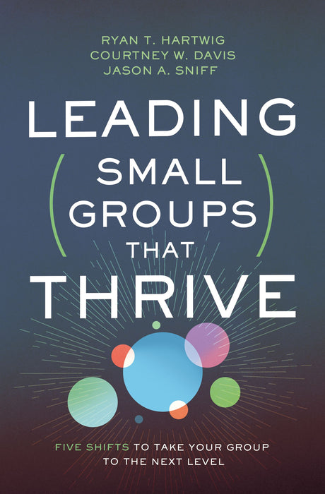 Leading Small Groups that Thrive