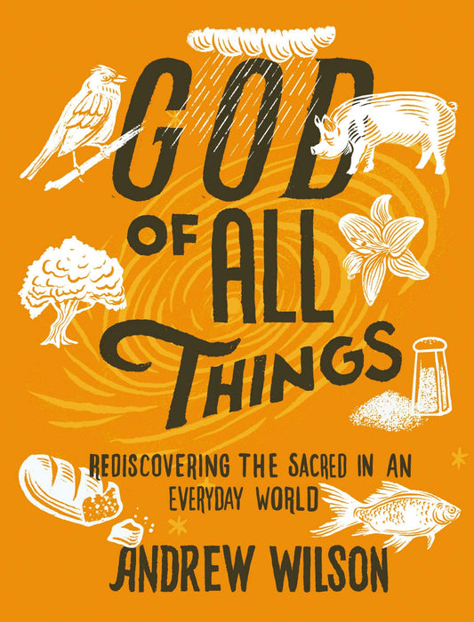 God of All Things: Rediscovering the Sacred in an Everyday World