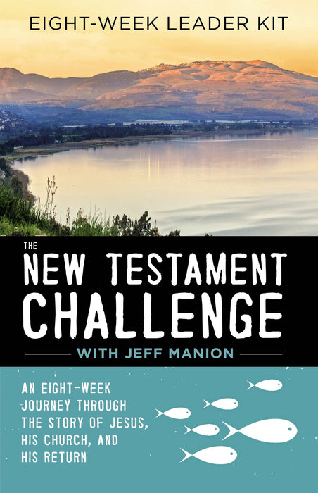 The New Testament Challenge: Eight-Week Leader Kit