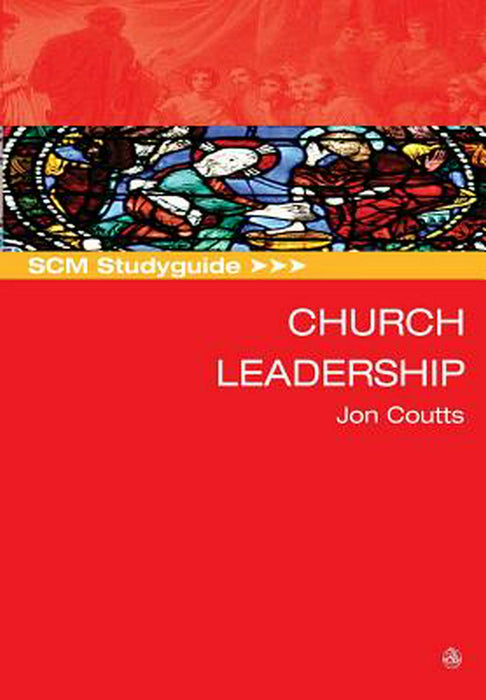 SCM Studyguide: Church Leadership