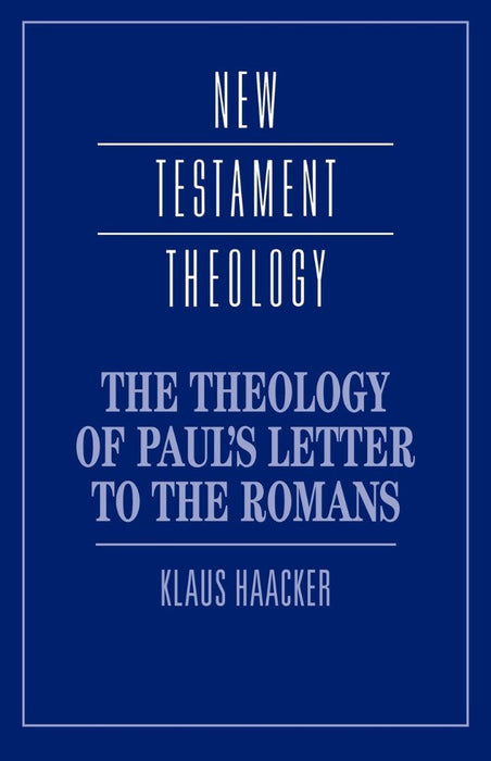 The Theology Of Paul's Letter To The Romans