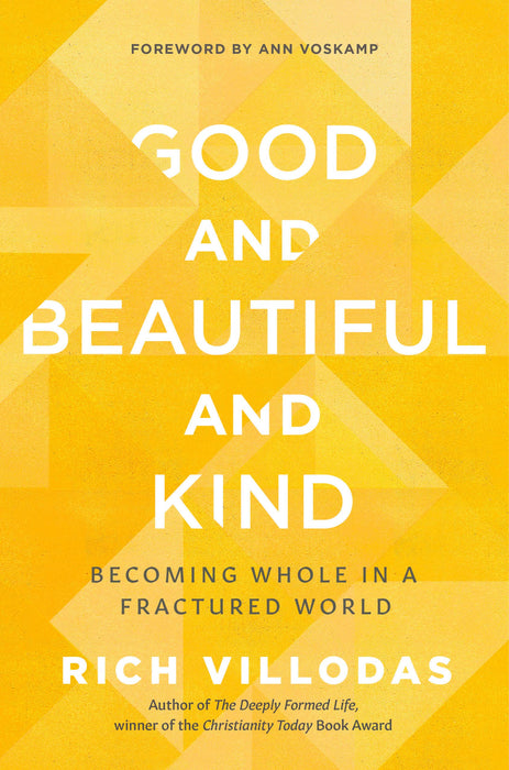 Good and Beautiful and Kind