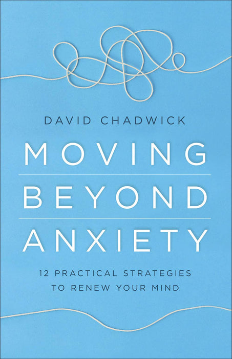 Moving Beyond Anxiety