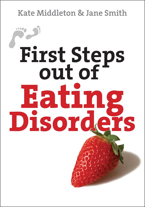 First Steps Out Of Eating Disorders