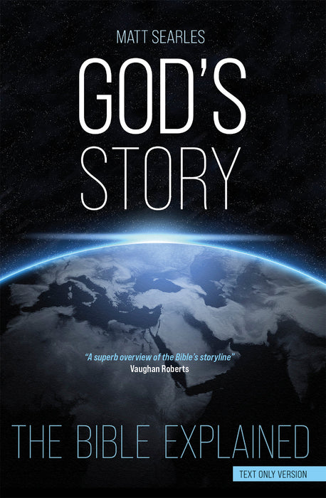 God's Story: The Bible Explained (Text Only Edition)