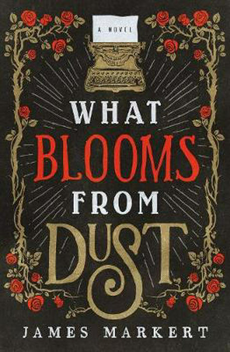 What Blooms From Dust