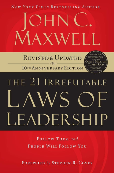 The 21 Irrefutable Laws Of Leadership