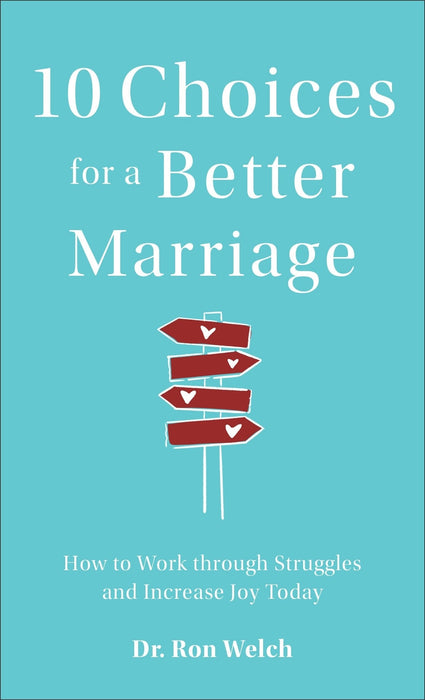 10 Choices for a Better Marriage