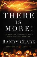 There Is More! Paperback Book - Randy Clark - Re-vived.com