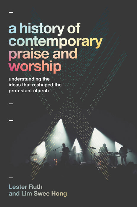 A History of Contemporary Praise & Worship