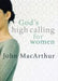 God's High Calling for Women Paperback - John MacArthur - Re-vived.com