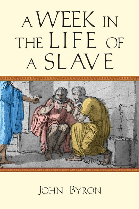 A Week in the Life of a Slave