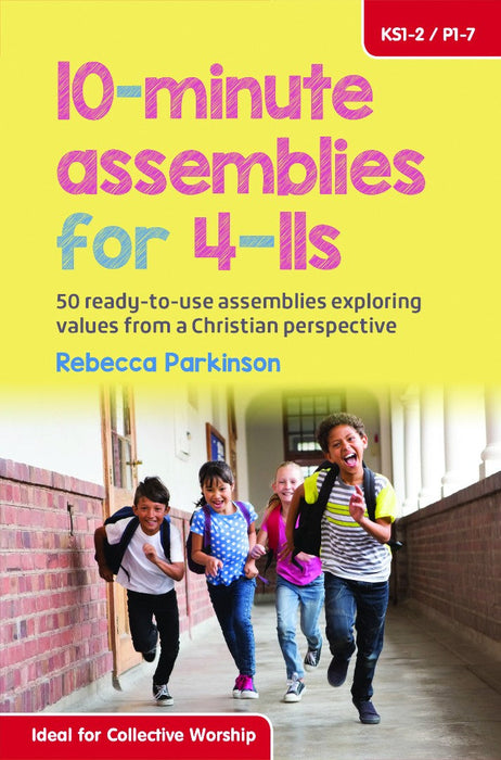 10-Minute Assemblies For 4-11s