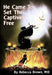 He Came To Set The Captives Free Paperback Book - Rebecca Brown - Re-vived.com