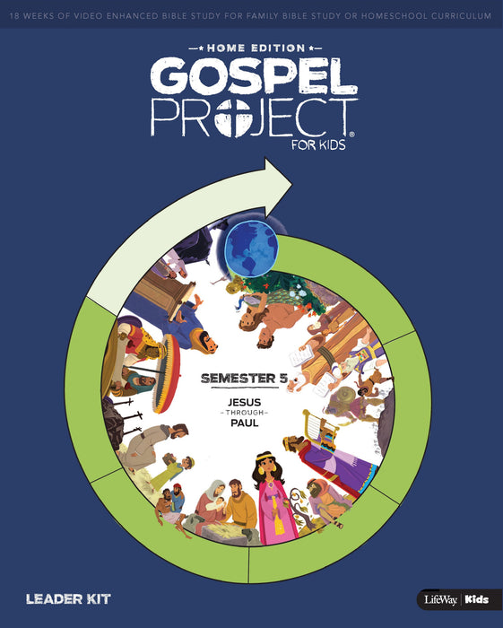 Gospel Project: Home Edition Leader Kit, Semester 5