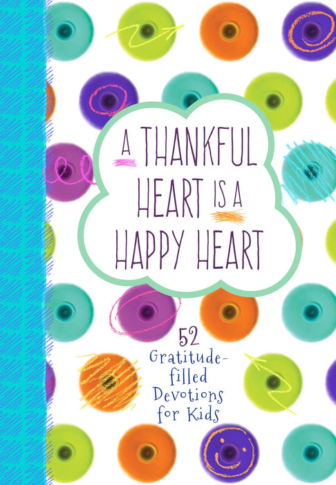 A Thankful Heart Is A Happy Heart