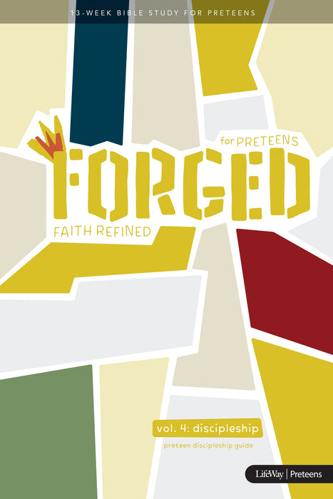 Forged: Faith Refined, Volume 4 Preteen Discipleship Guide