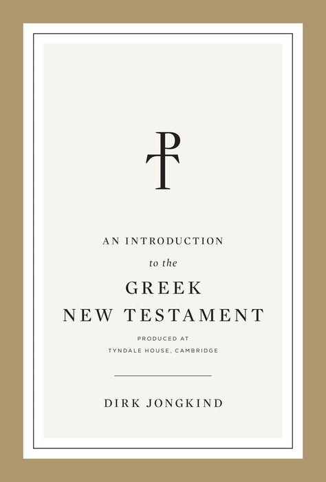 Introduction to the Greek New Testament, An