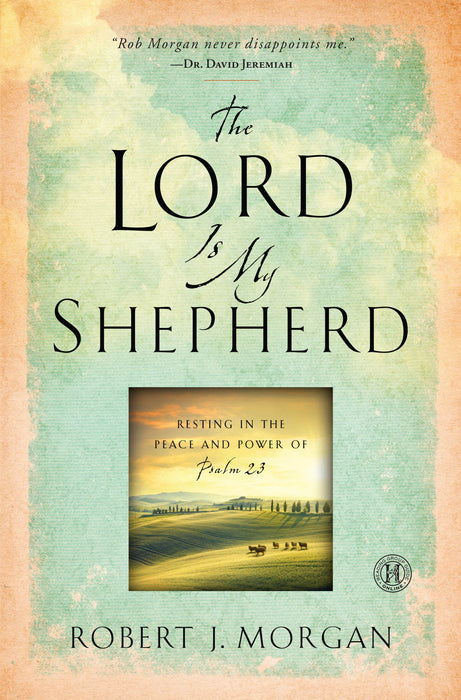 The Lord Is My Shepherd