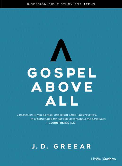 Gospel Above All Teen Bible Study Book