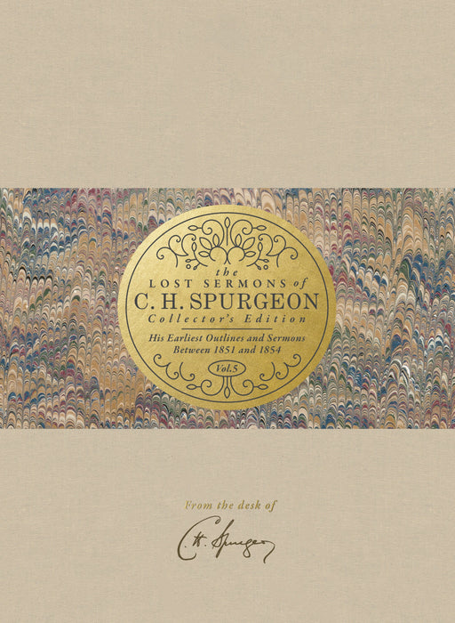 The Lost Sermons of C. H. Spurgeon Volume V - Collector's Edition