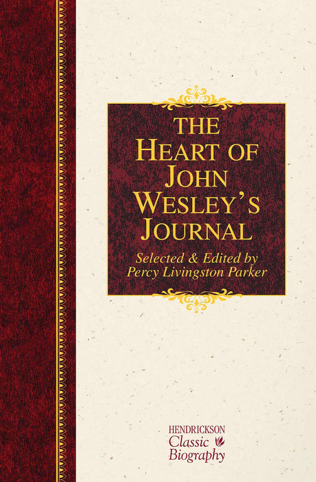 The Heart of John Wesley's Journal